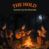 The Hold - Summer by the Riverside