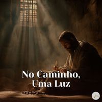 Fé em Melodias - No caminho, uma luz