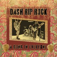 Dash Rip Rock - A Song in Everyone (Explicit)