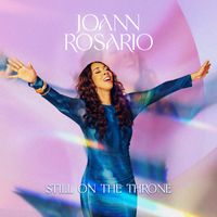 Joann Rosario - Still On The Throne