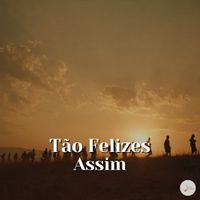 Fé em Melodias - Tão Felizes Assim