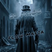 EL MAGO - FLow Mafia (Explicit)
