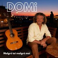 DOMi - Malgré toi malgré moi