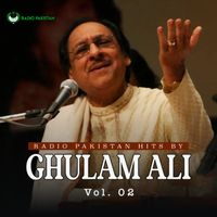 Ghulam Ali - Radio Pakistan Hits By Ghulam Ali, Vol.02