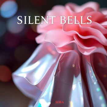SOFA - Silent Bells