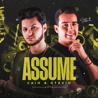 Caio e Otávio - Assume