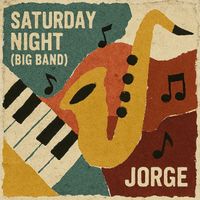 JORGE - Saturday Night (Big Band)