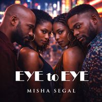 Misha Segal - Eye to Eye