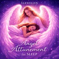 Llewellyn - Angel Attunement for Sleep
