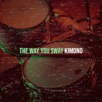 KImono - The Way You Sway