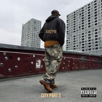 AM2PM - City part 2 (Explicit)