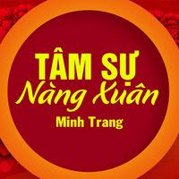 Minh Trang - Tâm Sự Nàng Xuân (Vinahouse Remix)