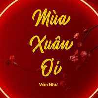 Vân Như - Mùa Xuân Ơi (EDM Remix)