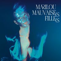 MARILOU - Mauvaises filles (Explicit)