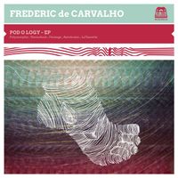 Frederic De Carvalho - Pod O Logy (Remixes)