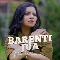 Ona Hetharua - BARENTI JUA