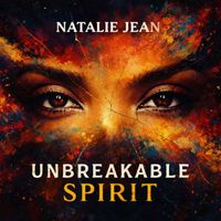 Natalie Jean - Unbreakable Spirit
