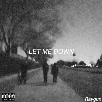RAYGUN - Let Me Down