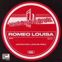 Romeo Louisa - Unconditional (Jesse Bru Remix)