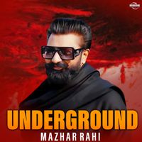 Mazhar Rahi - Underground