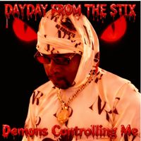 DayDay From The Stix - DEMONS CONTROLLING ME (Explicit)