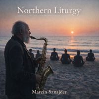Marcin Sznajder - Northern Liturgy