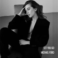 Michael Ford - Let You Go