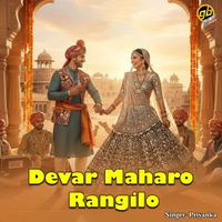 Priyanka - Devar Maharo Rangilo