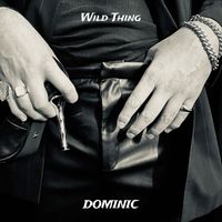 Dominic - Wild Thing