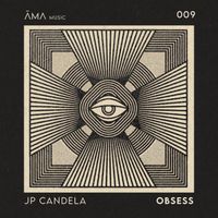 JP Candela - Obsess (Edit)