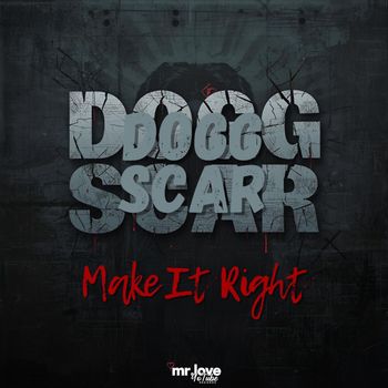 Dogg Scar - Make It Right