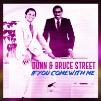 Dunn & Bruce Street - If You Come with Me