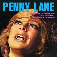 Penny Lane - Absence Makes the Heart Grow Fonder