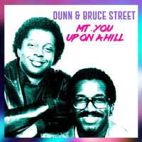 Dunn & Bruce Street - Mt. You - Up On the Hill