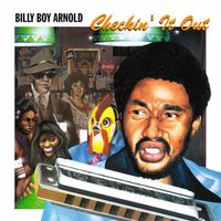 Billy Boy Arnold - Checkin' It Out (Live [Explicit])