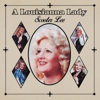 Scooter Lee - A Louisiana Lady