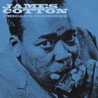 James Cotton - Chicago Sessions