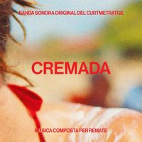 Remate - Cremada (Banda Sonora Original del curtmetratge)