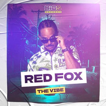 Red Fox - The Vibe (Explicit)