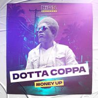Dotta Coppa - Money Up (Explicit)