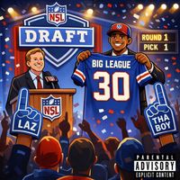 Laz Tha Boy - Big League (Explicit)