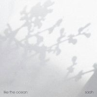 Saah - like the ocean