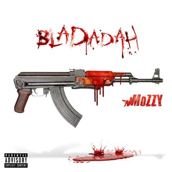 Mozzy - Bladadah (Explicit)