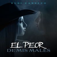 Rubi Canseco - El Peor de Mis Males