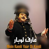 Arif Lohar - Mein Kamli Yaar Di Kamli