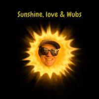 Kimati - Sunshine, Love & Wubs