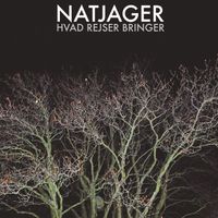 Natjager - Hvad Rejsen Bringer
