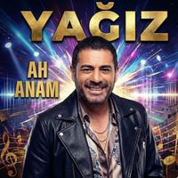 Yağız - Ah Anama