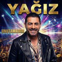 Yağız - Unutamadım