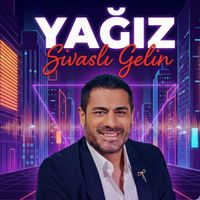 Yağız - Sivaslı Gelin